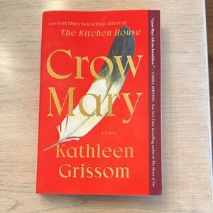 Crow Mary. Book by Kathleen Grissom